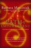 Path of Empowerment: Pleiadian Wisdom for a World in Chaos - Marciniak, Barbara