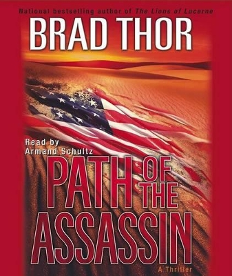 Path of the Assassin: A Thriller - Thor, Brad, and Schultz, Armand (Read by)