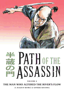 Path of the Assassin Volume 4: the Man Who Altered the River's Flow