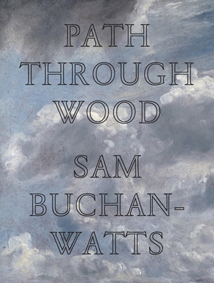 Path Through Wood - Buchan-Watts, Sam, and Croves, Traven T. (Designer)