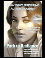 Path to Radiance: Unlocking Wisdom for Lasting Peace, Harmony, and a War-Free World