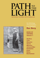 Path to The Light Vol. 7 - Vayikra: Decoding The Bible With Kabbalah