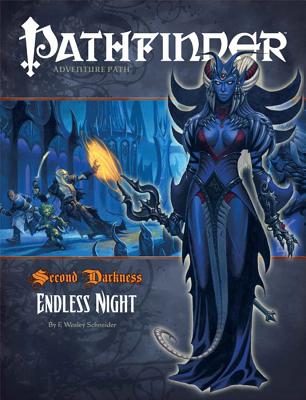 Pathfinder #16 Second Darkness: Endless Night - Schneider, F Wesley, and Paizo Publishing (Editor)
