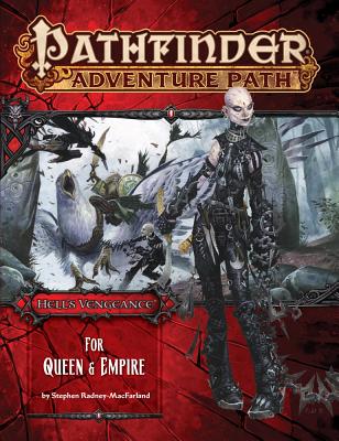 Pathfinder Adventure Path: Hell's Vengeance Part 4 - For Queen & Empire - Radney-Macfarland, Stephen