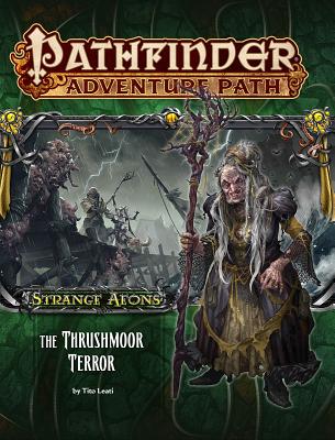 Pathfinder Adventure Path: Strange Aeons Part 2 - The Thrushmoor Terror - Leati, Tito