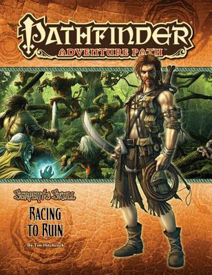 Pathfinder Adventure Path: The Serpent's Skull Part 2 - Racing to Ruin - Hitchcock, Tim, Professor, and Paizo Publishing (Editor)
