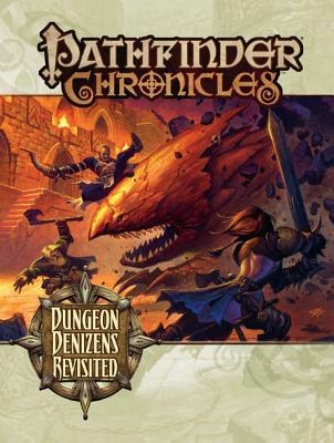Pathfinder Chronicles: Dungeon Denizens Revisited - Reynolds, Sean K, and Frost, Joshua J, and McCreary, Rob