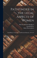 Pathfinder in the Legal Aspects of Women: Oral History Transcript / and Related Material, 1973-197