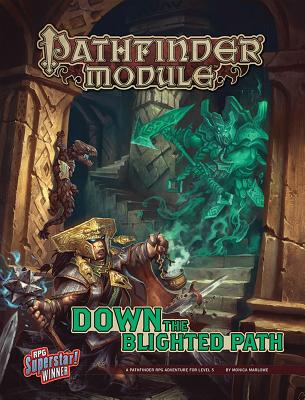 Pathfinder Module: Down the Blighted Path - Marlow, Monica