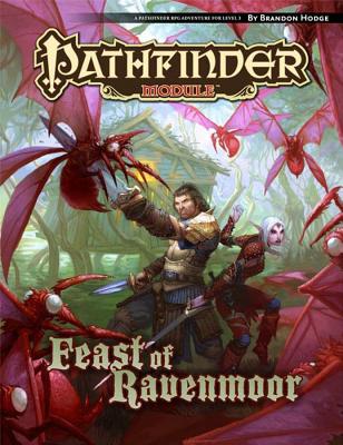 Pathfinder Module: The Feast of Ravenmoor - Hodge, Brandon, and Paizo Publishing (Editor)