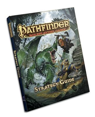 Pathfinder Rpg: Strategy Guide - Baur, Wolfgang, and Compton, John, and Paizo (Editor)
