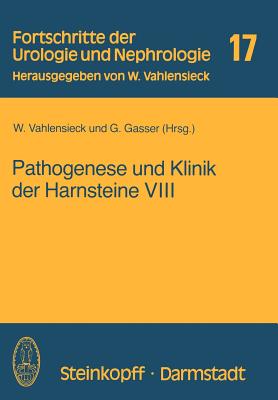 Pathogenese Und Klinik Der Harnsteine VIII - Vahlensieck, W (Editor), and Gasser, G (Editor)