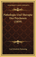 Pathologie Und Therapie Der Psychosen (1859)