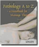 Pathology A to Z: Handbook for Massage Therapists