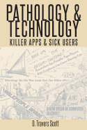 Pathology and Technology: Killer Apps and Sick Users