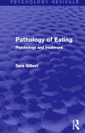 Pathology of Eating (Psychology Revivals): Psychology and Treatment