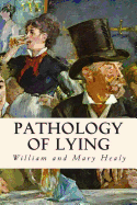 Pathology of Lying