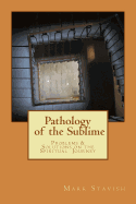 Pathology of the Sublime - Problems & Solutions on the Spiritual Journey