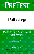 Pathology: Pretest Self-Assessment and Review - McGraw-Hill, and Brown, Earl J, M.D. (Editor)