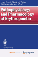 Pathophysiology and pharmacology of erythropoietin