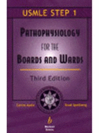 Pathophysiology for the Boards and Wards: A Review for USMLE Step L - Ayala, Carlos, Dr., and Spellberg, Brad, MD