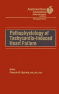 Pathophysiology of Tachycardia Induced Heart Failure - Spinale, Francis G