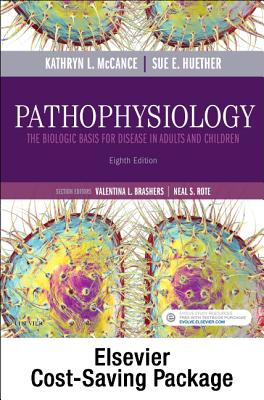 Pathophysiology - Text and Study Guide Package: The Biologic Basis for Disease in Adults and Children - McCance, Kathryn L, and Huether, Sue E, RN, PhD