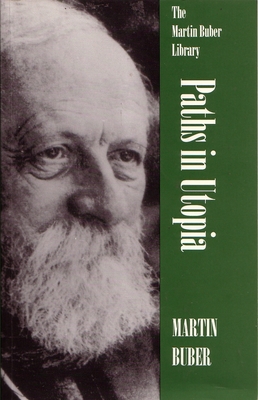 Paths in Utopia - Buber, Martin