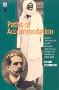 Paths of Accommodation: Muslim Societies and French Colonial Authorities in Senegal and Mauritania, 1880