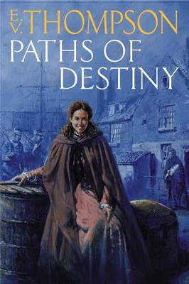 Paths of Destiny - Thompson, E. V.