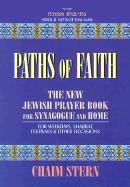 Paths of Faith: The New Jewish Prayer Book for Synagogue and Home - Stern, Chaim
