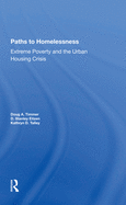 Paths To Homelessness: Extreme Poverty And The Urban Housing Crisis