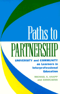 Paths to Partnership: University and Community as Learners in Interprofessional Education
