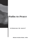 Paths to Peace: Is Democracy the Answer?