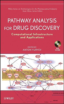 Pathway Analysis for Drug Discovery: Computational Infrastructure and Applications - Yuryev, Anton (Editor), and Ekins, Sean (Editor)