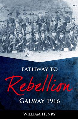 Pathway to Rebellion:: Galway 1916 - Henry, William, Mr.