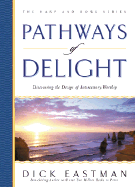 Pathways of Delight: Discovering the Image of Intercessory Worship