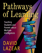 Pathways of Learning: Teaching Students and Parents about Multiple Intelligences