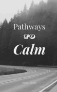 Pathways to Calm