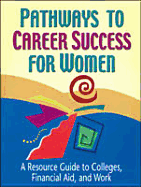 Pathways to Career Success for Women - Ferguson Publishing, and Powley, Sherry, and Ferguson