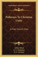 Pathways to Christian Unity: A Free Church View