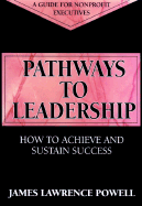 Pathways to Leadership: How to Achieve and Sustain Success