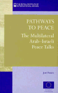 Pathways to Peace: The Multilateral Arab-Israeli Peace Talks