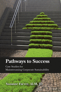 Pathways to Success: Case Studies for Mainstreaming Corporate Sustainability