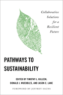 Pathways to Sustainability: Collaborative Solutions for a Resilient Future