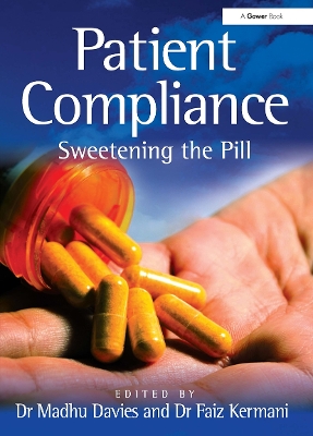 Patient Compliance: Sweetening the Pill - Kermani, Faiz, and Davies, Madhu (Editor)