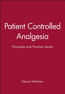 Patient Controlled Analgesia: Principles and Practice Series