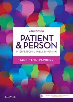 Patient & Person: Interpersonal Skills in Nursing - Stein-Parbury, Jane