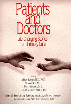 Patients and Doctors: Life-Changing Stories from Primary Care - Borkan, Jeffrey M (Editor)