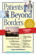 Patients Beyond Borders: Turkey: Everybody's Guide to Affordable, World-Class Medical Tourism